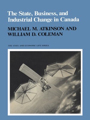cover image of The State, Business, and Industrial Change in Canada